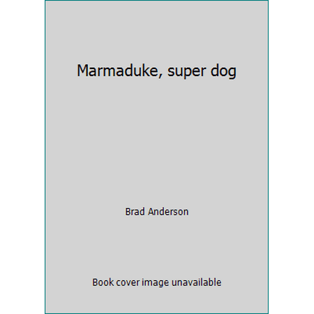Marmaduke, super dog [Paperback - Used]