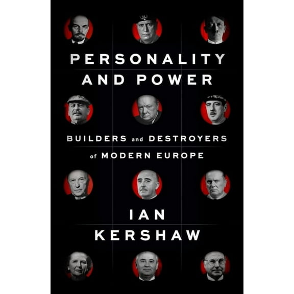 Personality and Power: Builders and Destroyers of Modern Europe, (Hardcover)