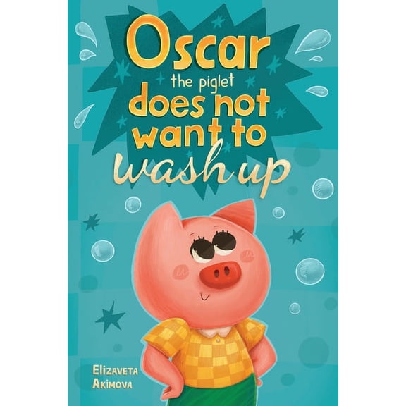 Oscar the Piglet does not want to wash up, (Paperback)