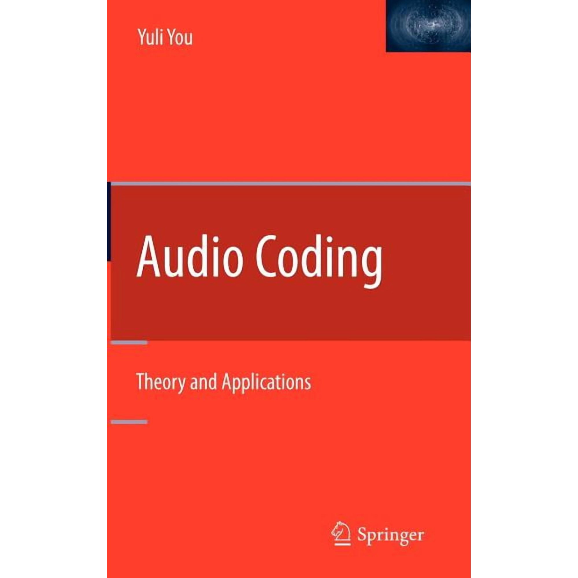 Audio Coding: Theory and Applications (Hardcover)