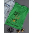thumbnail image 3 of Dance First And Think Later Shaped T-Shirt Women -Image by Shutterstock, Female XX-Large, 3 of 4