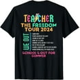 Teacher The Freedom Tour 2024 Summer Last Day of School TShirt