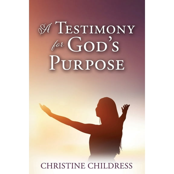 A Testimony for God's Purpose, (Paperback)