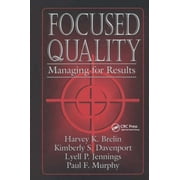 Focused Quality: Managing for Results [Hardcover - Used]