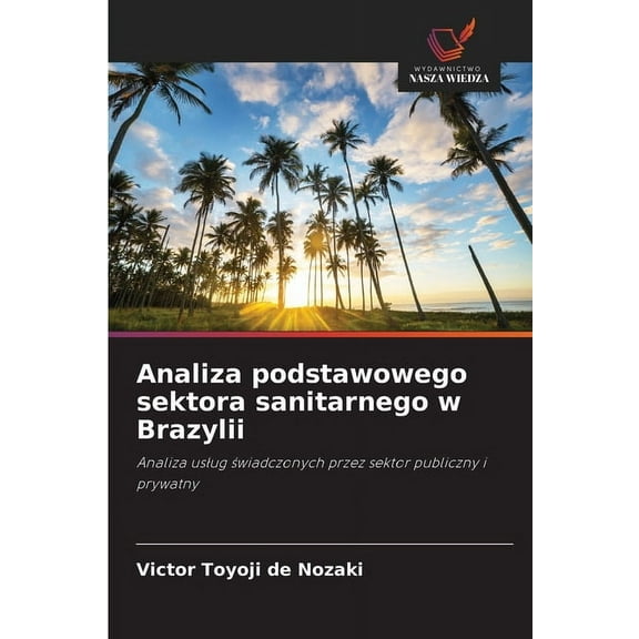 Analiza podstawowego sektora sanitarnego w Brazylii, (Paperback)
