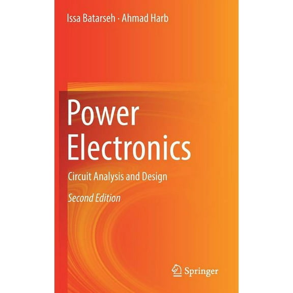 Power Electronics: Circuit Analysis and Design, (Hardcover)