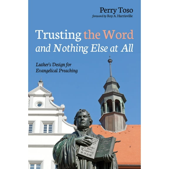 Trusting the Word and Nothing Else at All (Paperback)