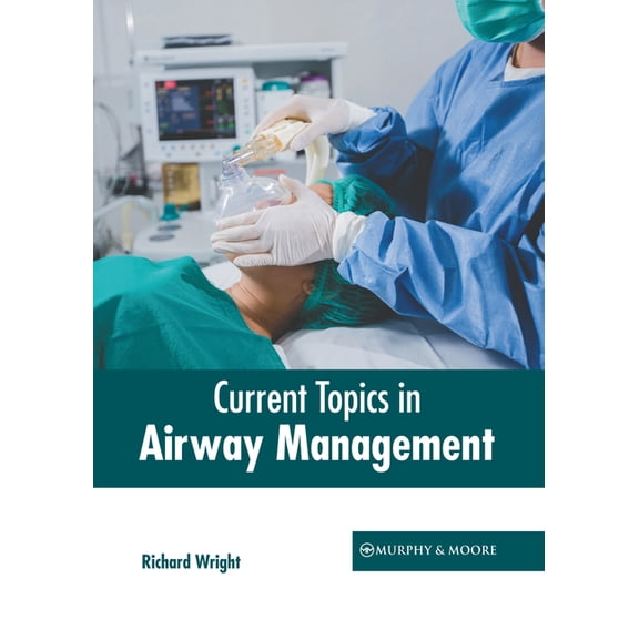 Current Topics in Airway Management, (Hardcover)