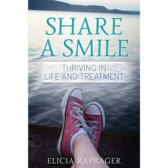 Share a Smile: Thriving in Life and Treatment, (Paperback)