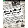 thumbnail image 1 of The Onion and Philosophy: Fake News Story True Alleges Indignant Area Professor (Popular Cul..., 1 of 2