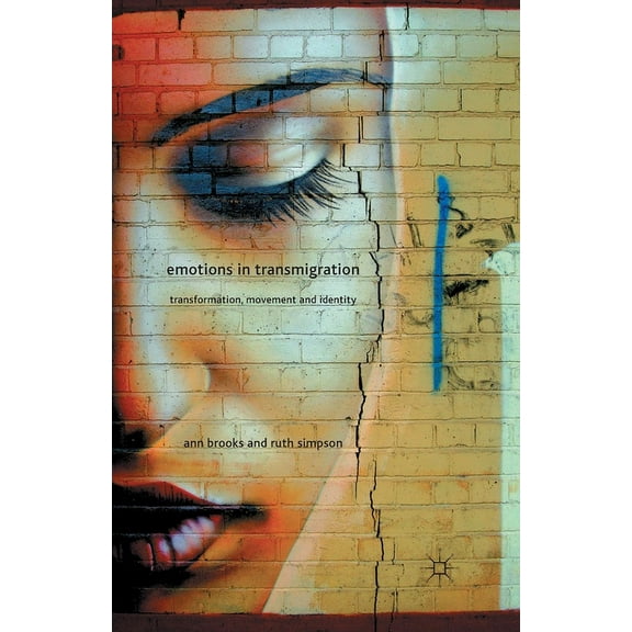 Emotions in Transmigration: Transformation, Movement and Identity, (Paperback)