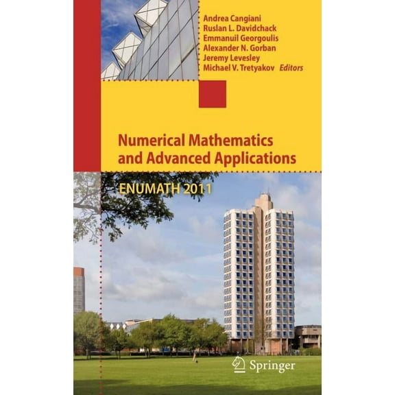 Numerical Mathematics and Advanced Applications 2011: Proceedings of Enumath 2011, the 9th European Conference on Numeri, (Hardcover)