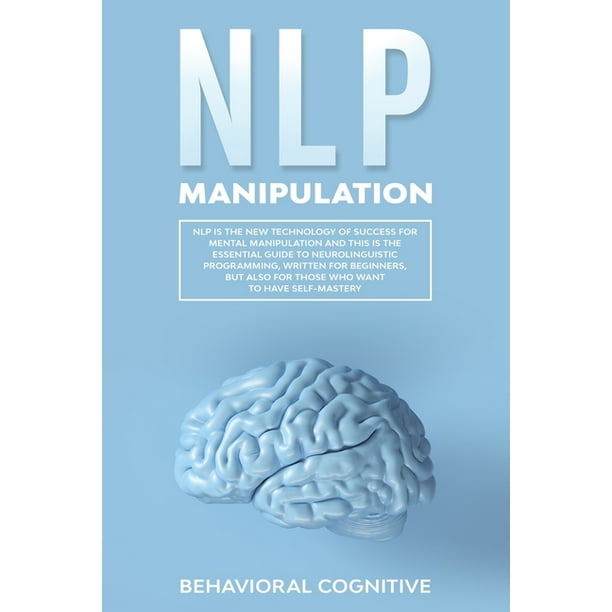 Nlp Manipulation : NLP is the new technology of success ...