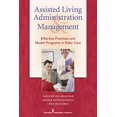thumbnail image 1 of Pre-Owned Assisted Living Administration and Management: Effective Practices and Model Programs in Elder Care (Paperback) 0826104665 9780826104663, 1 of 1