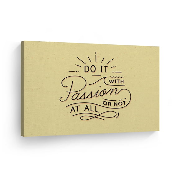 Smile Art Design Do It With Passion Or Not At All Quote Canvas Print Motivational Wall Art Saying Home Decor Artwork Bedroom Living Room Ready to Hang Made in the USA - 8x12