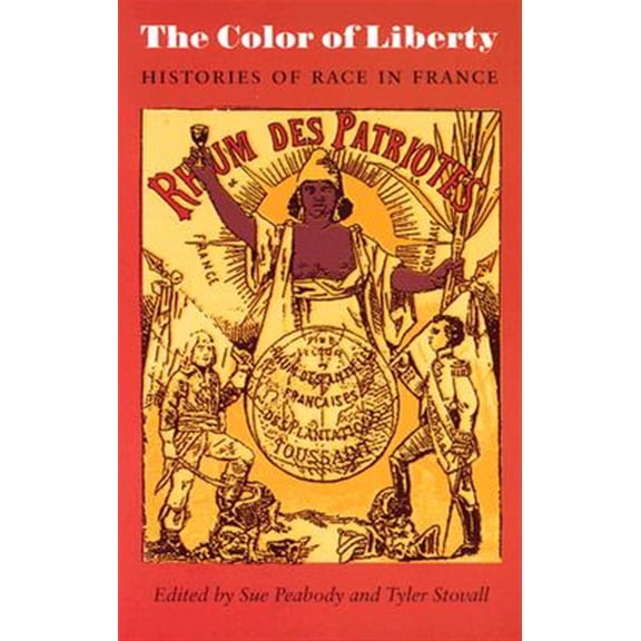 Pre-Owned The Color of Liberty: Histories of Race in France Paperback