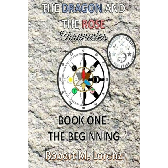 The Dragon and the Rose Chronicles: The Dragon and the Rose Chronicles (Paperback)