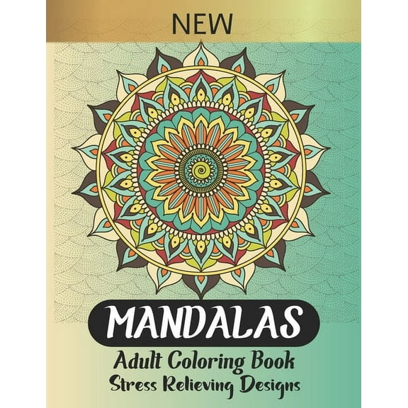 Mandalas Adult Coloring Book : The most beautiful Mandalas designs for stress relief, relaxation and meditation, an amazing Gift for your loved ones (Paperback)
