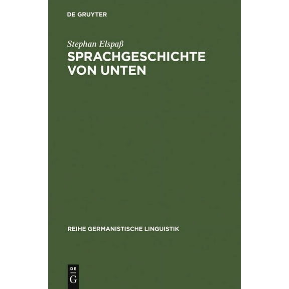 Reihe Germanistische Linguistik Sprachgeschichte von unten, Book 263, (Hardcover)