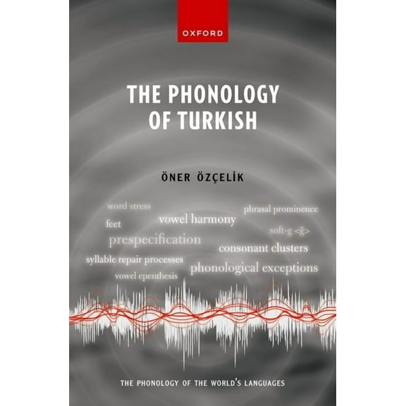 Phonology of the World's Languages The Phonology of Turkish, (Hardcover)