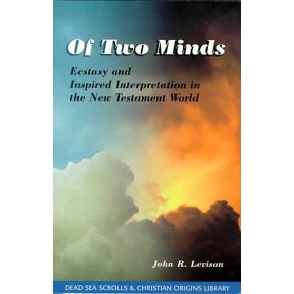 Pre-Owned Of Two Minds: Ecstasy and Inspired Interpretation in the New Testament World (Dead Sea Scrolls & Christian Origins Library, Vol. 1), 9780941037747, 0941037746, Paperback,
