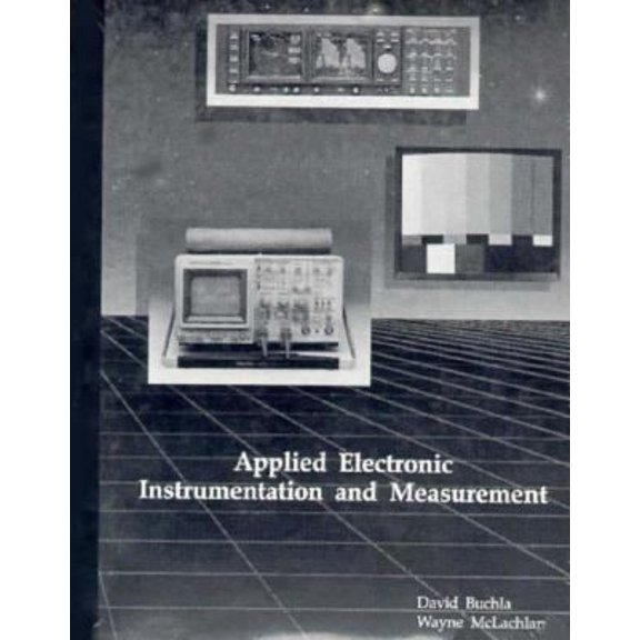 Pre-Owned Applied Electronic Instrumentation and Measurement (Hardcover) 067521162X 9780675211628