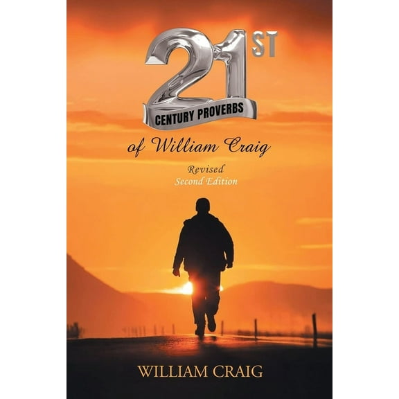21st Century Proverbs of William Craig: Revised Second Edition, (Paperback)