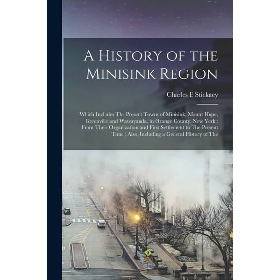 A History of the Minisink Region (Paperback)