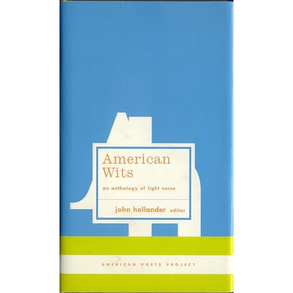Pre-Owned American Wits: An Anthology of Light Verse: (American Poets Project #7), 9781931082495, 1931082499, Hardcover, First Edition edition