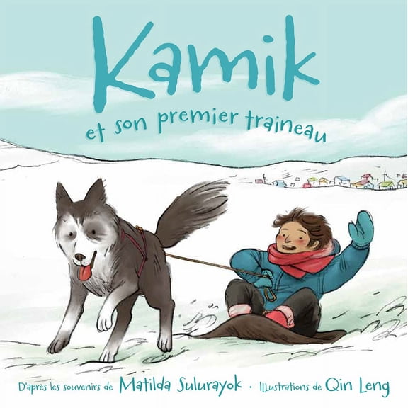 Kamik Kamik Et Son Premier Traineau, Book 2, (Paperback)