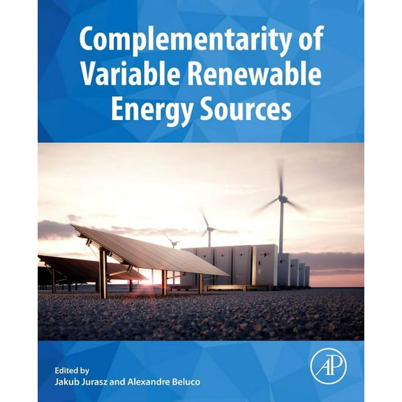 Complementarity of Variable Renewable Energy Sources, (Paperback)