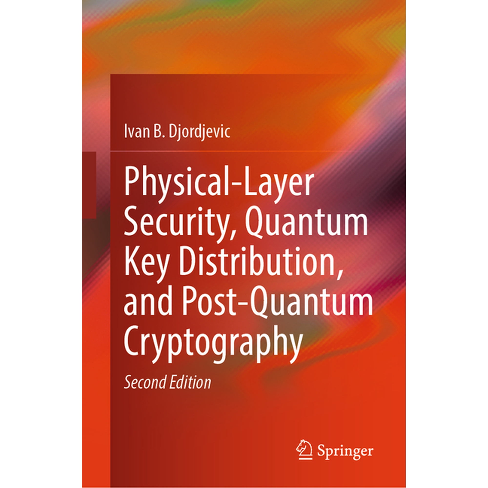 Physical-Layer Security Quantum Key Distribution and Post-Quantum Cryptography (Hardcover)