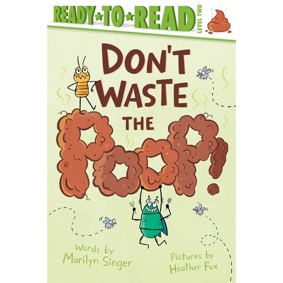 Ready-To-Read Don't Waste the Poop!: Ready-To-Read Level 2, (Hardcover)
