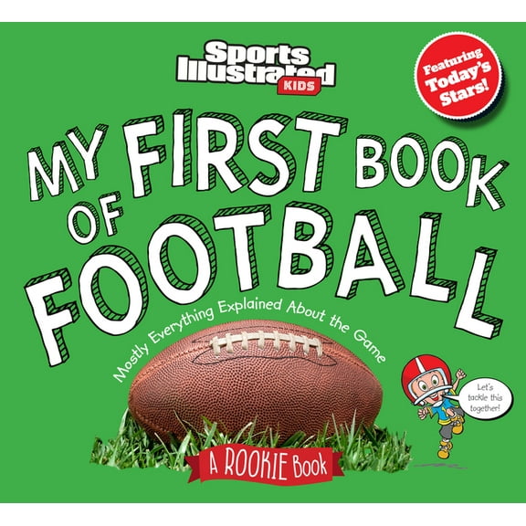 Sports Illustrated Kids My First Book My First Book of Football: A Rookie Book, (Hardcover)