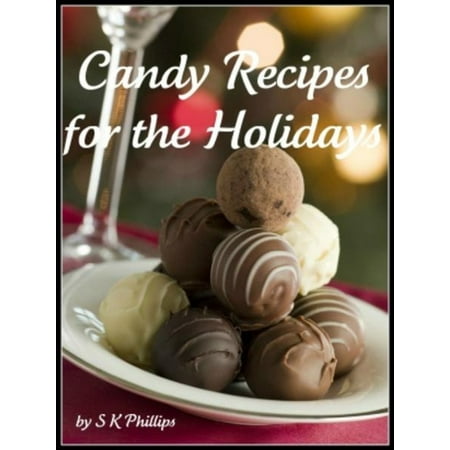 Candy Recipes for the Holidays - eBook