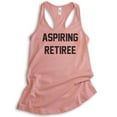 thumbnail image 1 of Aspiring Retiree Tank Top, Ladies Racerback Tank Top, Retired Tank, Retirement Party Tank, Desert Pink, Small, 1 of 3