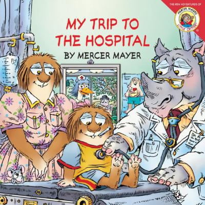 Pre-Owned Little Critter: My Trip to the Hospital [With 5 Bandages] (Paperback) 0060539496 9780060539498