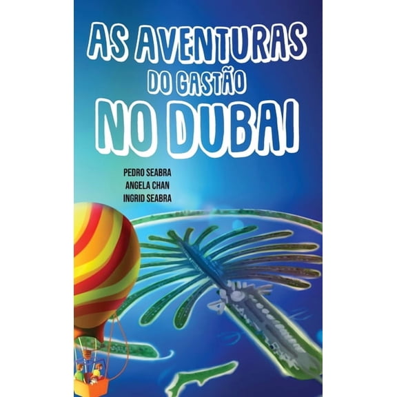 As Aventuras Do Gastão As Aventuras do Gastão no Dubai, Book 4, (Hardcover)