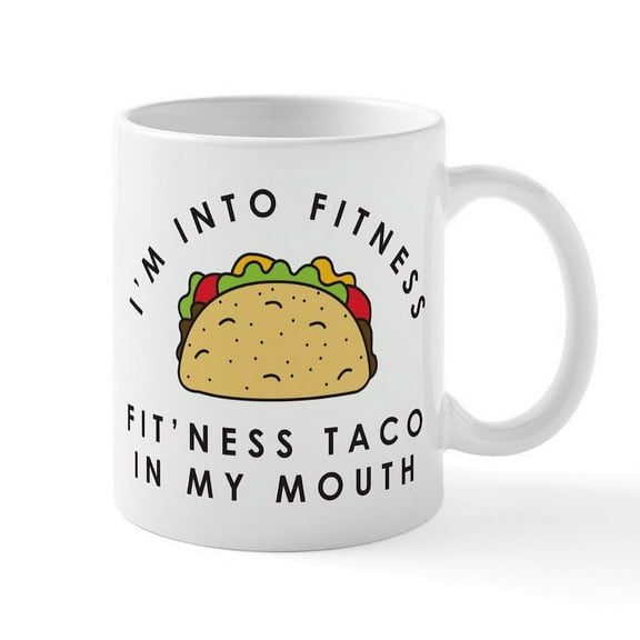 CafePress - Fitness Taco In My Mouth - 11 oz Ceramic Mug - Novelty Coffee Tea Cup
