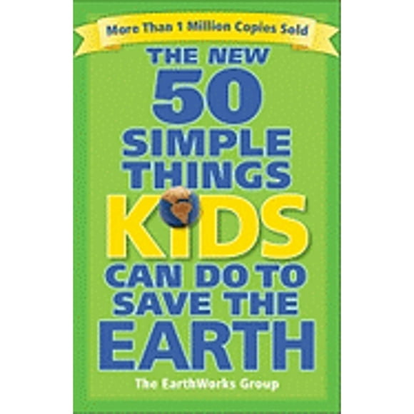 Pre-Owned The New 50 Simple Things Kids Can Do to Save the Earth (Paperback 9780740777462) by Earthworks Group, Sophie Javna