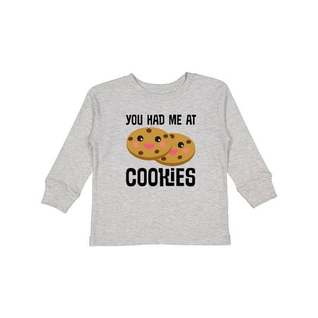 

Inktastic You Had Me at Cookies Gift Toddler Boy or Toddler Girl Long Sleeve T-Shirt