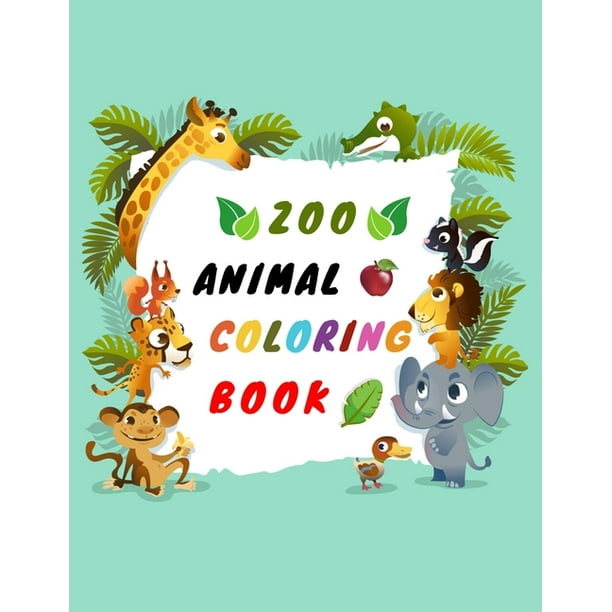 Download Zoo Animal Coloring Book Zoo Animal Alphabet Coloring Book For Kids Aged 3 8 Zoo Animal Coloring Book For Beginners Great For Perfect Kids Gift Paperback Walmart Com Walmart Com