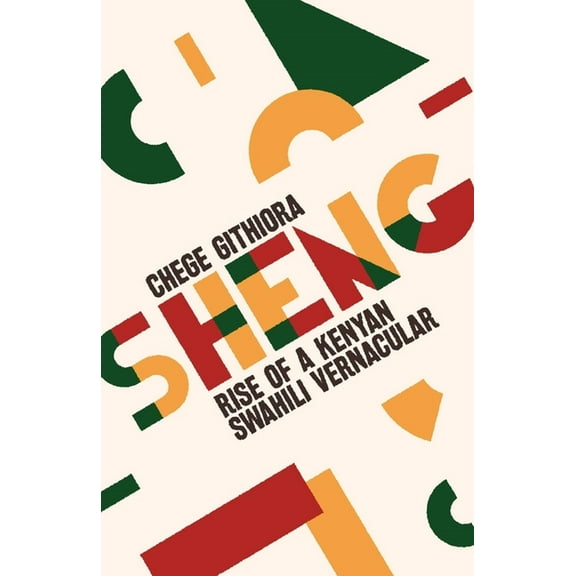 Sheng: Rise of a Kenyan Swahili Vernacular, (Paperback)