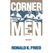 Corner Men : Great Boxing Trainers, Used [Hardcover]