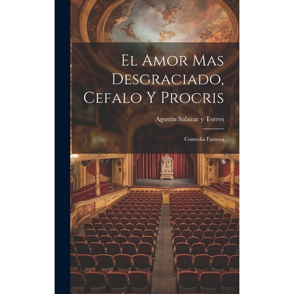 El Amor Mas Desgraciado, Cefalo Y Procris (Hardcover)