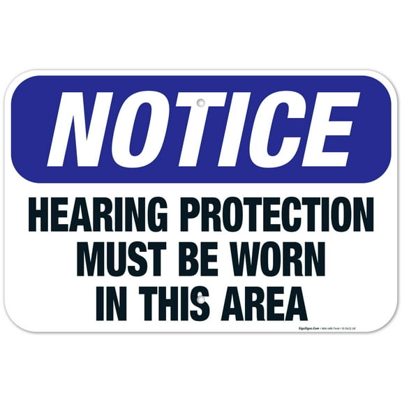 Hearing Protection Must Be Worn In This Area Sign, OSHA Sign, 12x18 Aluminum