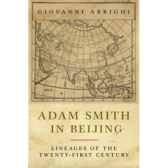 Adam Smith in Beijing : Lineages of the 21st Century (Paperback)