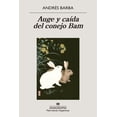 thumbnail image 1 of Auge y caída del conejo Bam, de Barba, Andrés, Anagrama, 1 of 2