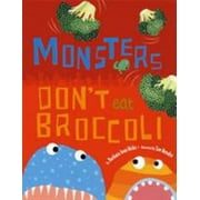 Monsters Don't Eat Broccoli [Hardcover - Used]