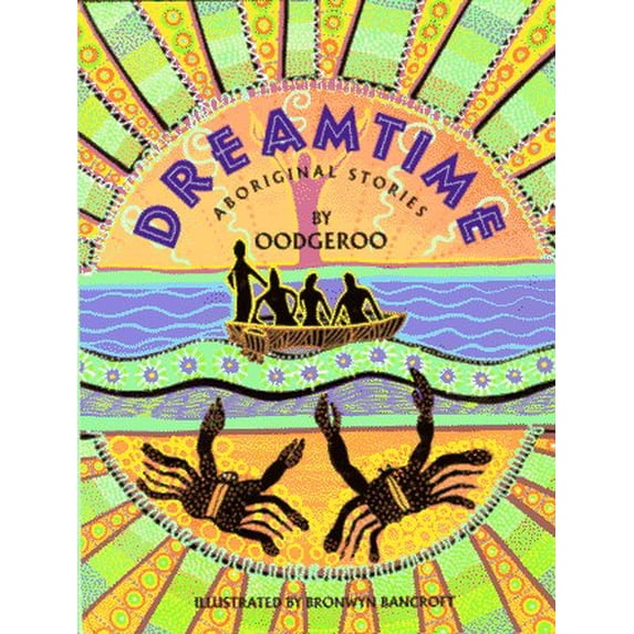 Pre-Owned Dreamtime: Aboriginal Stories (Hardcover) 0688132960 9780688132965